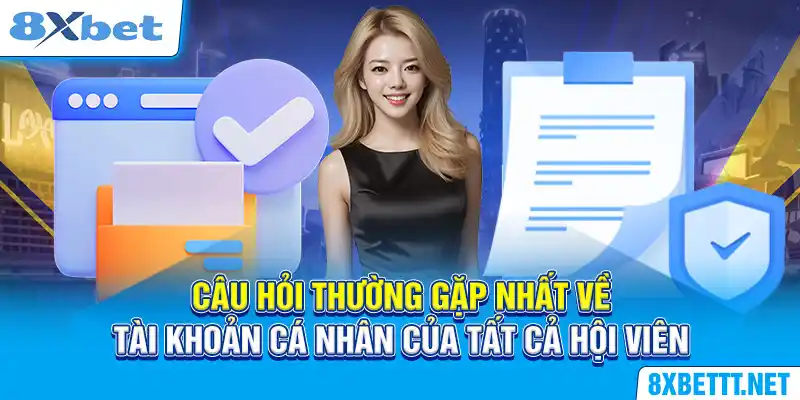 Câu hỏi thường gặp nhất của tất cả hội viên